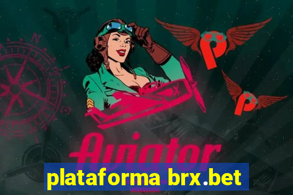 plataforma brx.bet